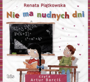 

Nie ma nudnych dni Renata Piątkowska