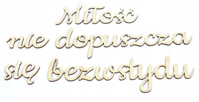 

Dekor Miłość nie dopuszcza się bezwstydu KU19