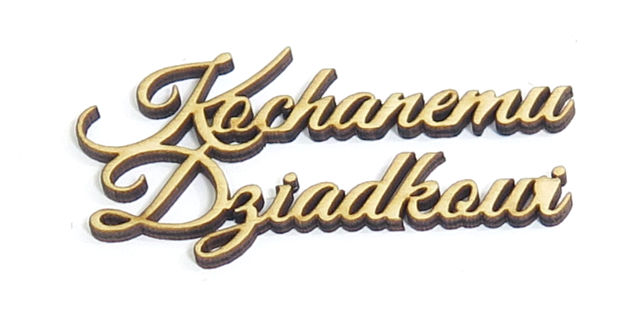 

Decoupage Napis Kochanemu Dziadkowi 84x45mm ZO44