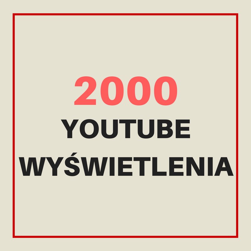 2000 YOUTUBE WYŚWIETLENIA