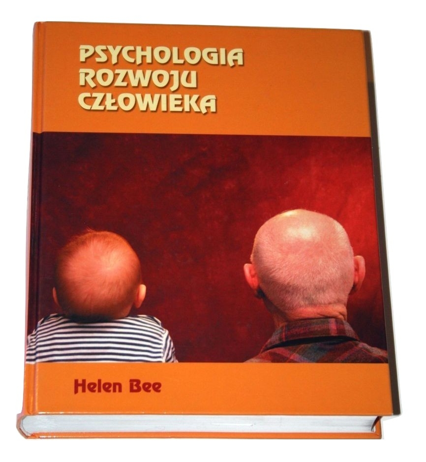 Helen Bee - Psychologia rozwoju człowieka [ 2004 ]
