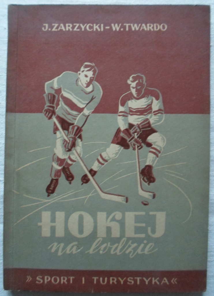 J Zarzycki W Twardo Hokej na lodzie 1953