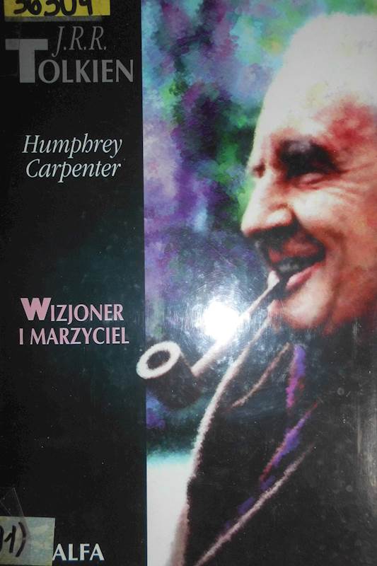 J.R.R. Tolkien Wizjoner i marzyciel - Carpenter