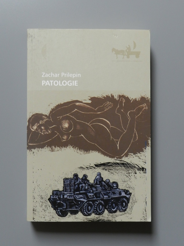 PATOLOGIE Zachar Prilepin wyd. Czarne 2010