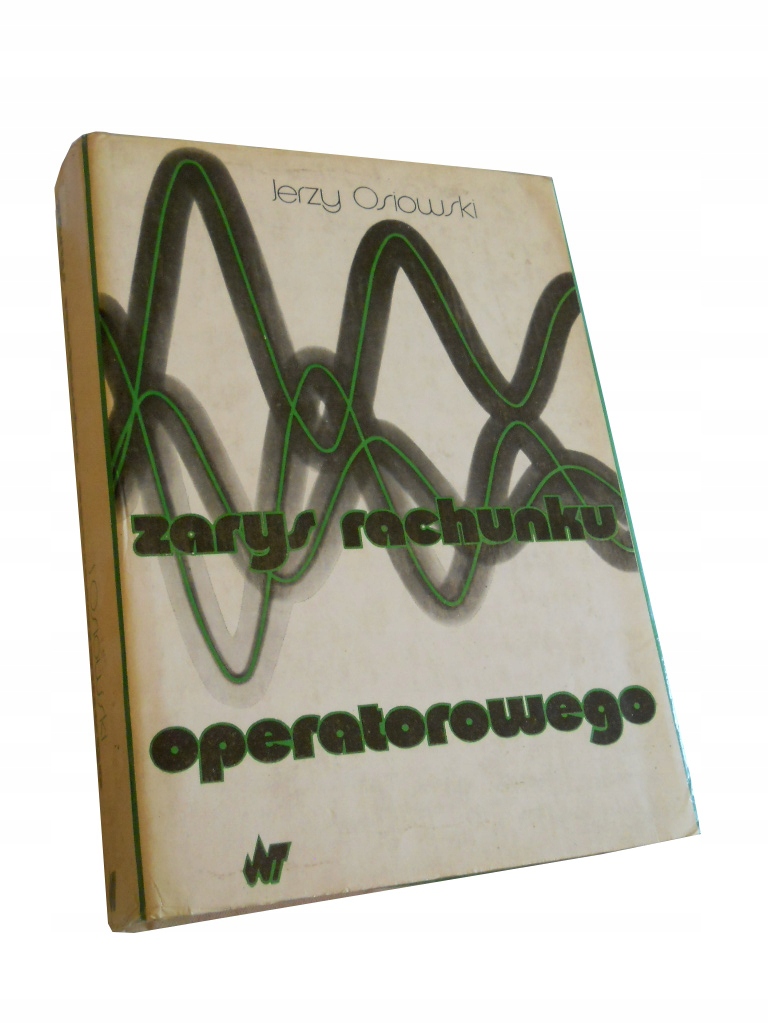 Osiowski ZARYS RACHUNKU OPERATOROWEGO elektrotech