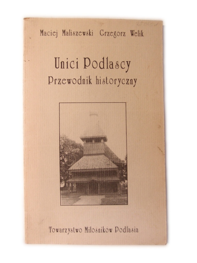 Unici Podlascy przewodnik historyczny Maliszewski