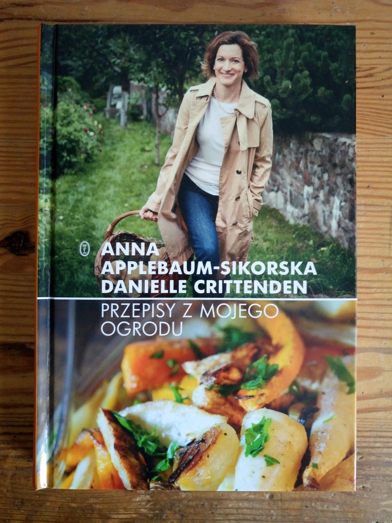 Przepisy z mojego ogrodu Applebaum-Sikorska