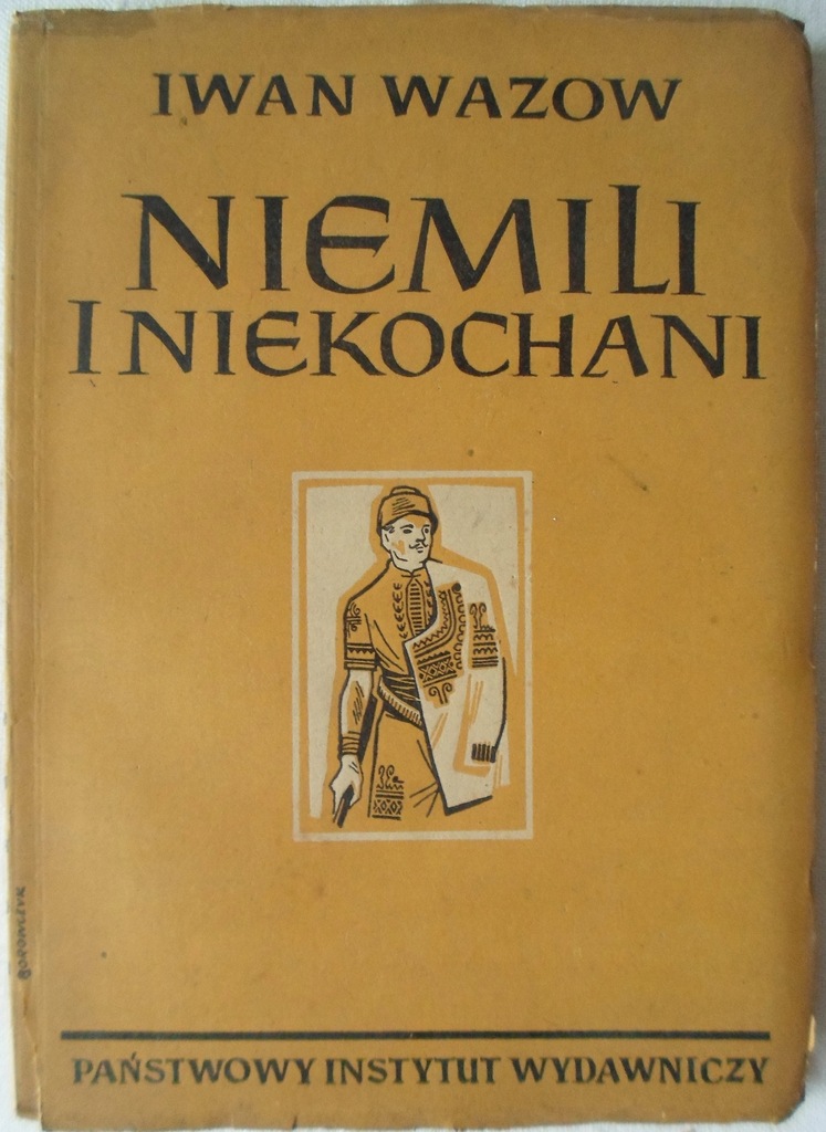 Iwan Wazow Niemili i niekochani PIW 1949