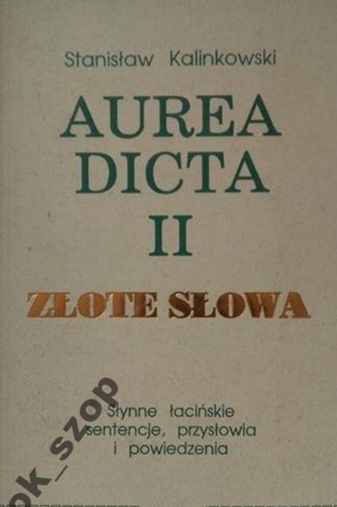 Aurea Dicta II Złote słowa Kalinkowski