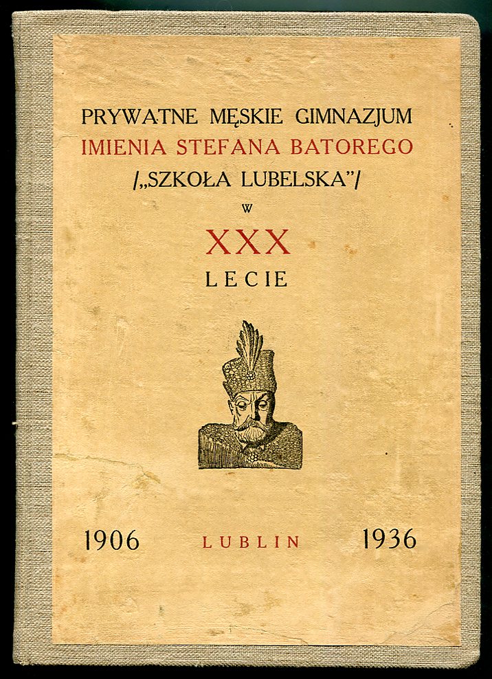LUBLIN :: GIMNAZJUM BATOREGO : XXX-lecie : 1936