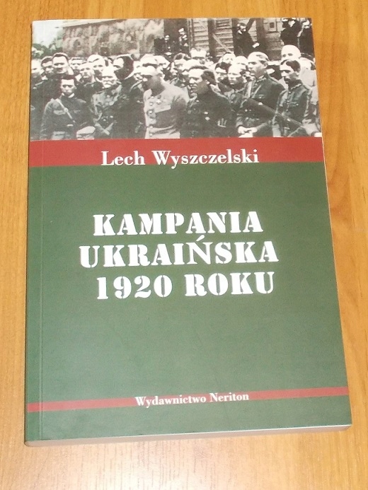 Kampania ukraińska 1920 - L.Wyszczelski