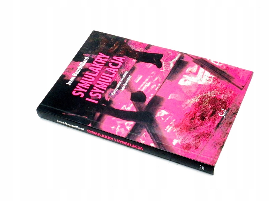 JEAN BAUDRILLARD SYMULAKRY I SYMULACJA