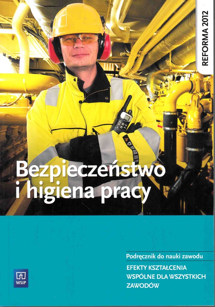 Bezpieczeństwo I Higiena Pracy Definicja Bezpieczeństwo i higiena pracy Reforma 2012 WSiP n - 7559910298