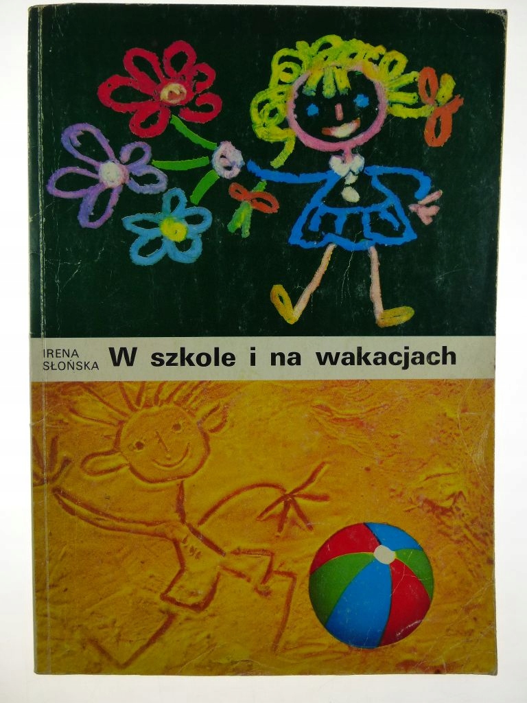 W szkole i na wakacjach - Irena Słońska