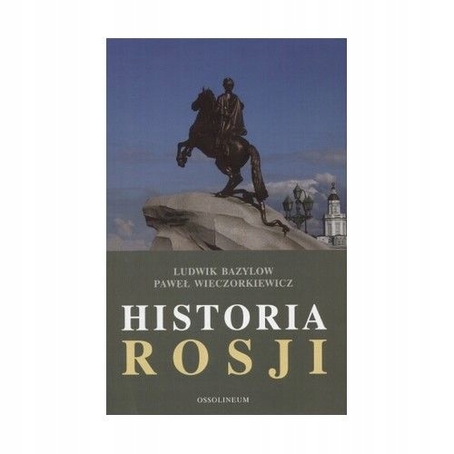 Historia Rosji Ludwik Bazylow Paweł Wieczorkiewicz