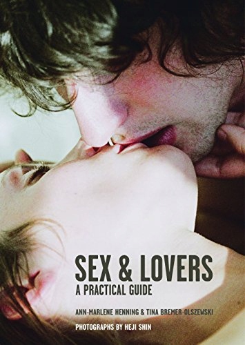 Sex Lovers A Practical Guide Ann-Marlene Henning