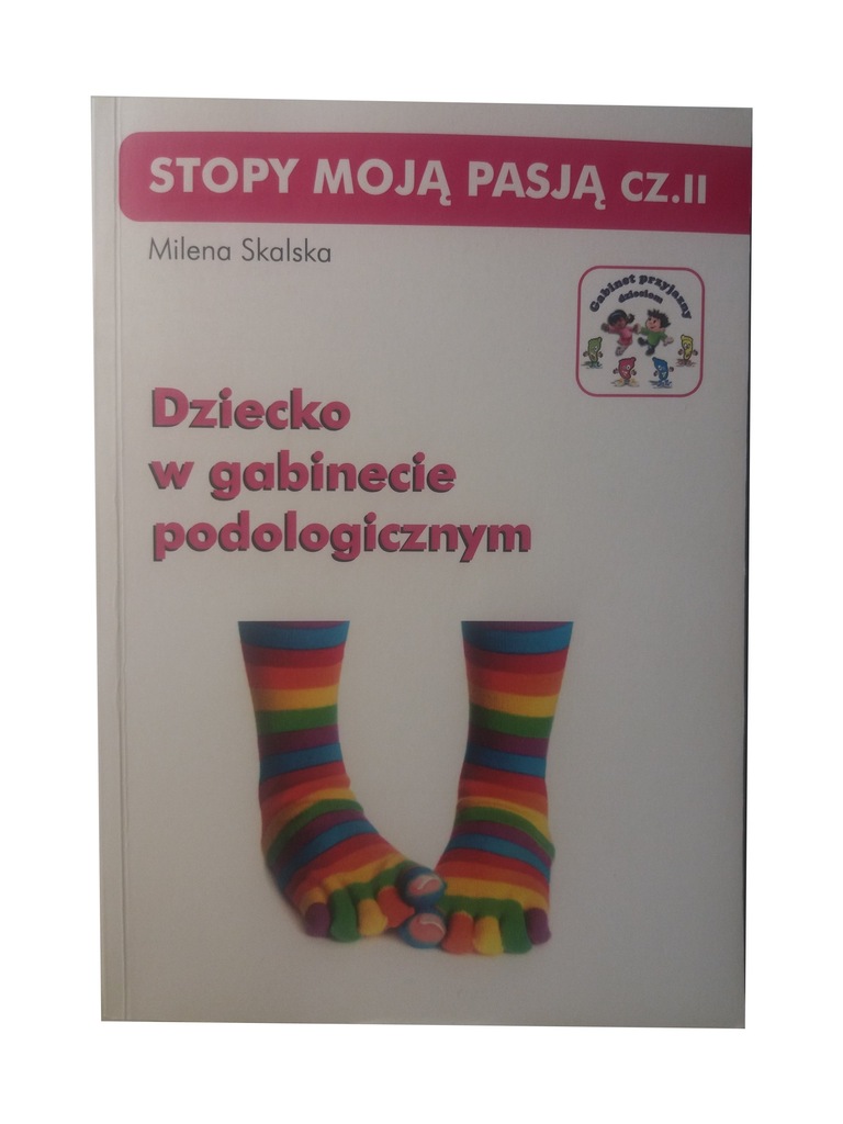 DZIECKO W GABINECIE PODOLOGICZNYM STOPY MOJĄ PASJĄ
