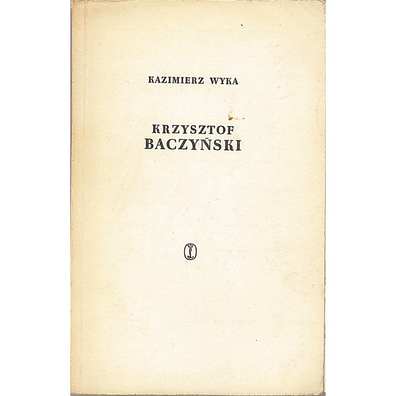 Krzysztof Baczyński (1921-1944), Wyka Kazimierz