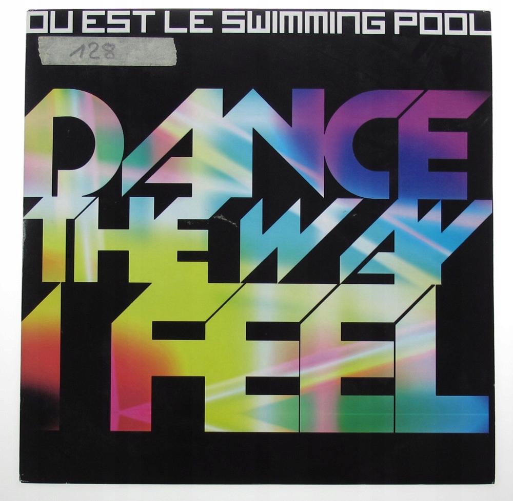 Ou Est Le Swimming Pool - Dance The Way I Feel