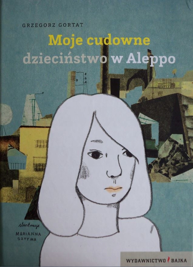 Grzegorz Gortat Moje cudowne dzieciństwo w Aleppo