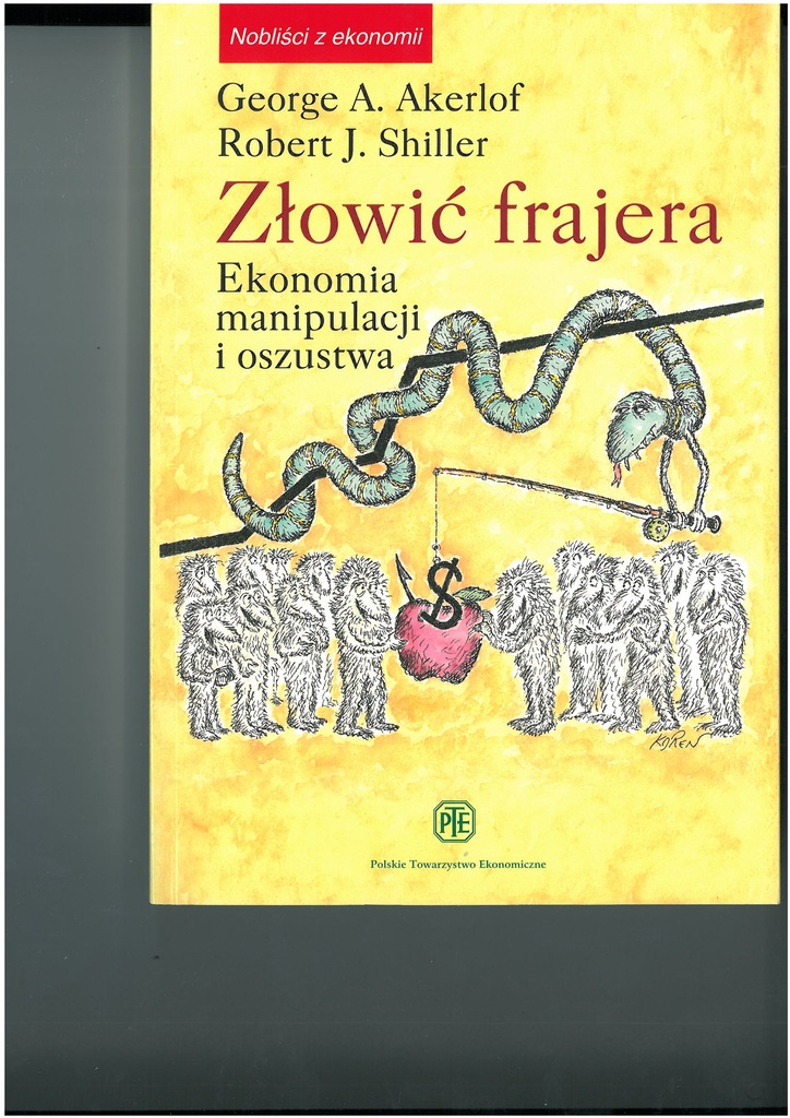 Złowić frajera. Ekonomia manipulacji i oszustwa