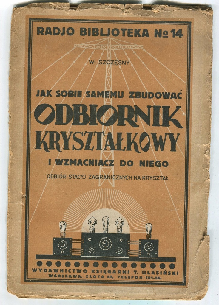JAK ZBUDOWAĆ ODBIORNIK KRYSZTAŁKOWY RADIO 1927