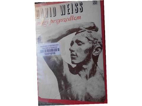 Nagi przyszedłem Powieść o Rodinie - David Weiss