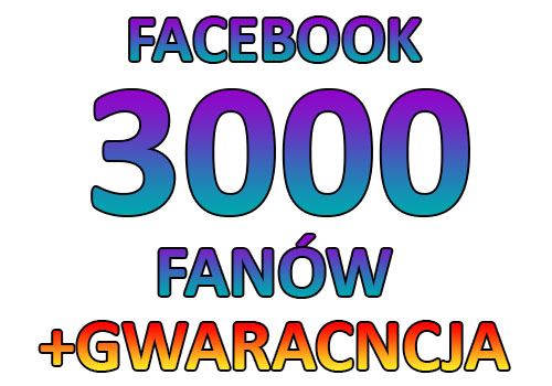 FACEBOOK 3000 POLUBIENIA FANPAGE LIKE LAJKI FB
