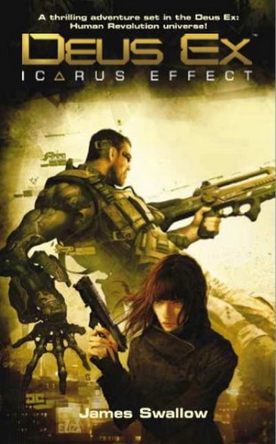 Deus Ex: The Icarus Effect JAMES SWALLOW