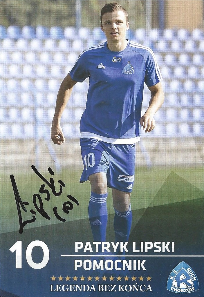Patryk LIPSKI oryginalny autograf! RUCH CHORZÓW 7156946151