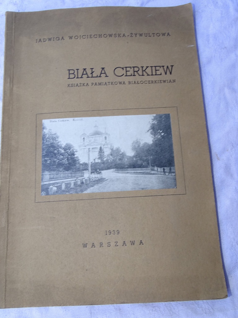 BIAŁA CERKIEW 1939 KRESY POW WOJNA HISTORIA INNE