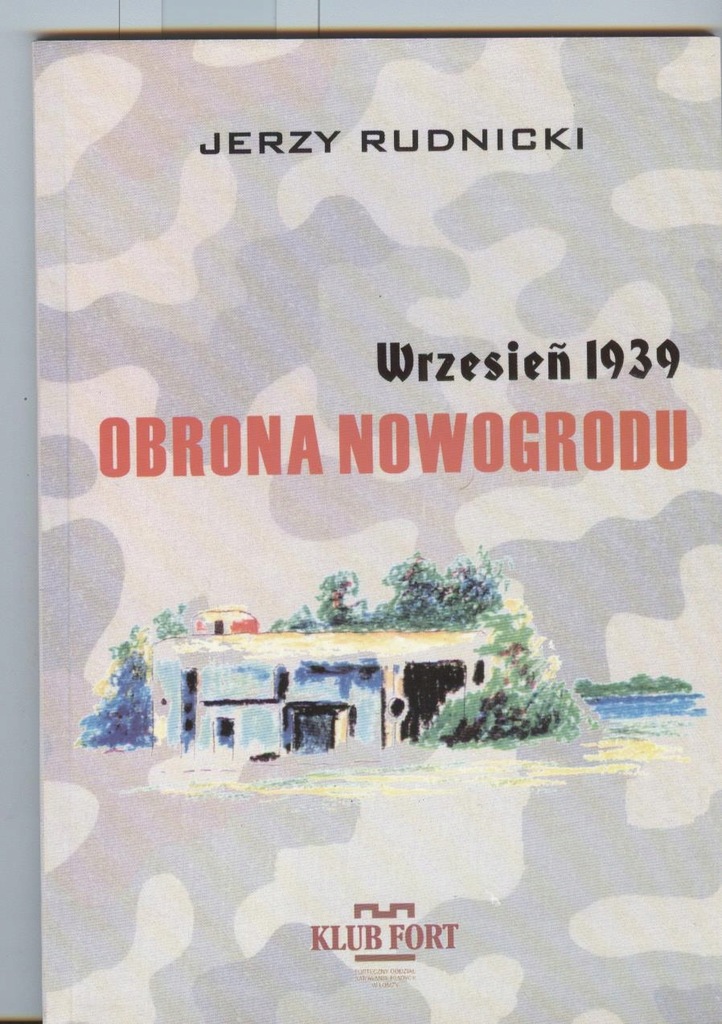 OBRONA NOWOGRODU , WRZESIEN 1939 , J. RUDNICKI