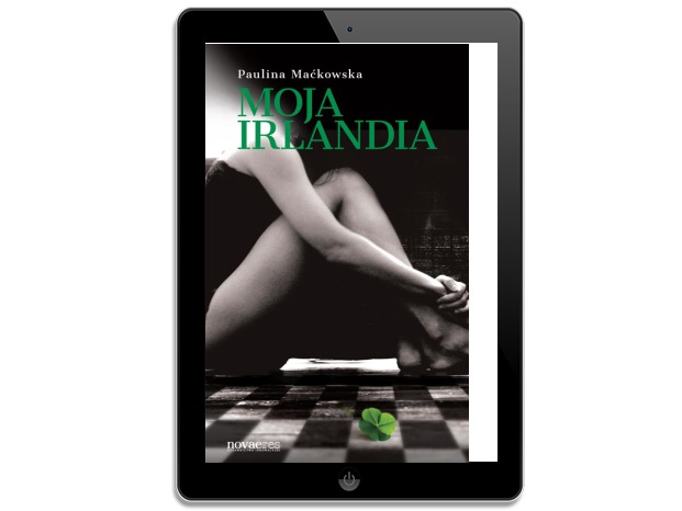 Moja Irlandia. Paulina Maćkowska