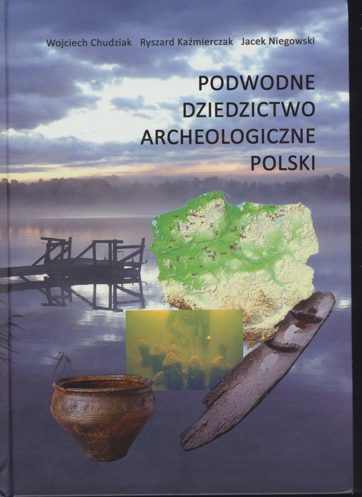 Chudziak Podwodne dziedzictwo archeologiczne Polsk