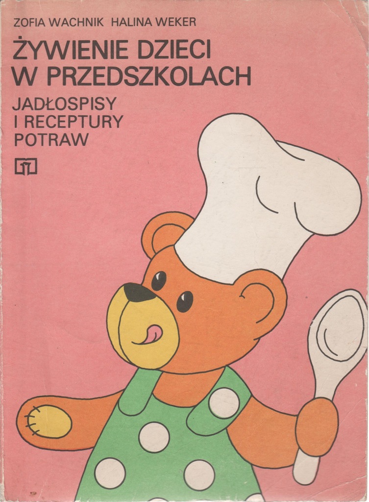 ŻYWIENIE DZIECI W PRZEDSZKOLACH Wachnik i Weker