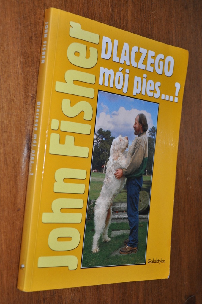 Dlaczego mój pies..? - John Fisher - KRAKÓW