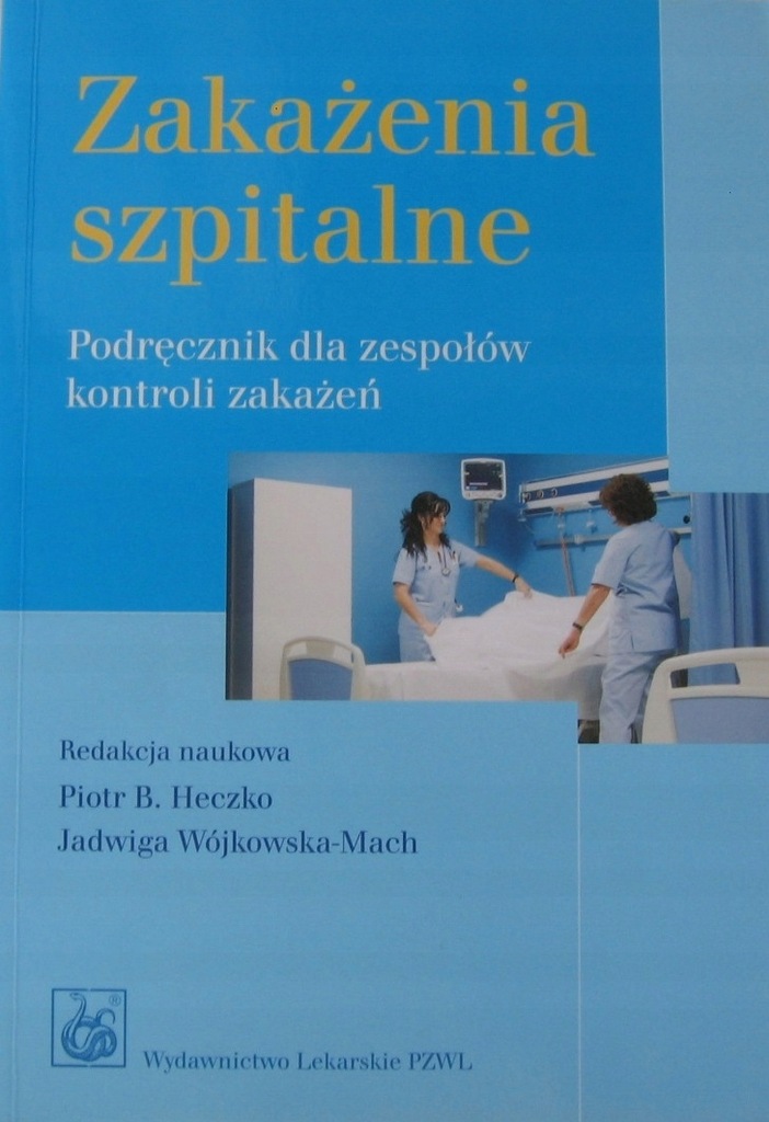 ZAKAŻENIA SZPITALNE PODRĘCZNIK PIOTR HECZKO
