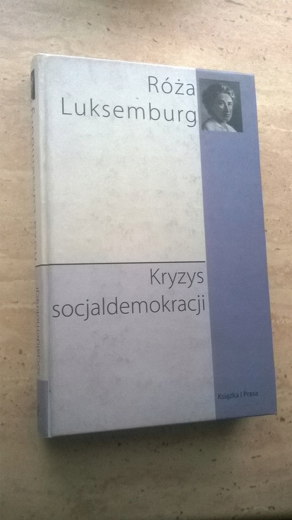 Kryzys Socjaldemokracji Roza Luksemburg 7719015338 Oficjalne Archiwum Allegro