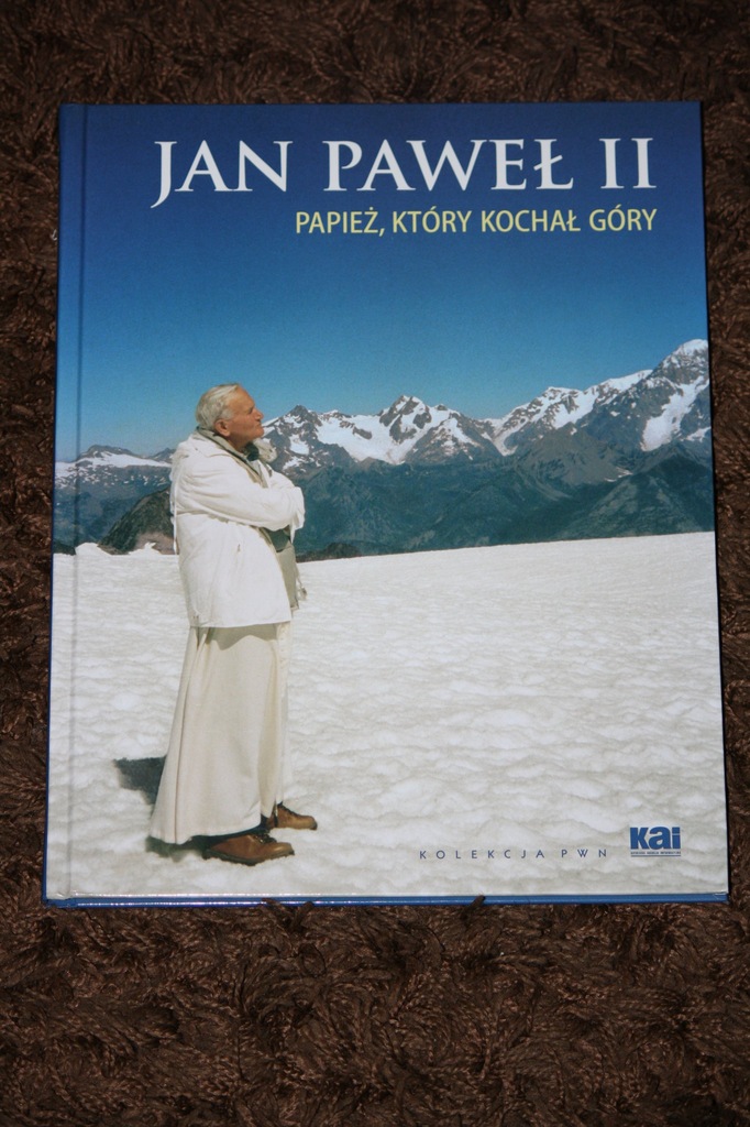 Jan Paweł II Papież, który kochał góry