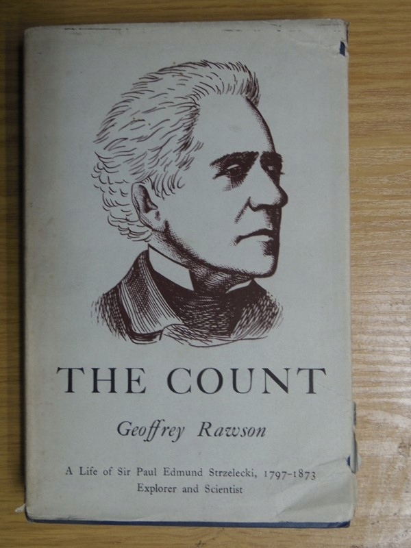 THE COUNT A life of Sir Paul Edmund Strzelecki