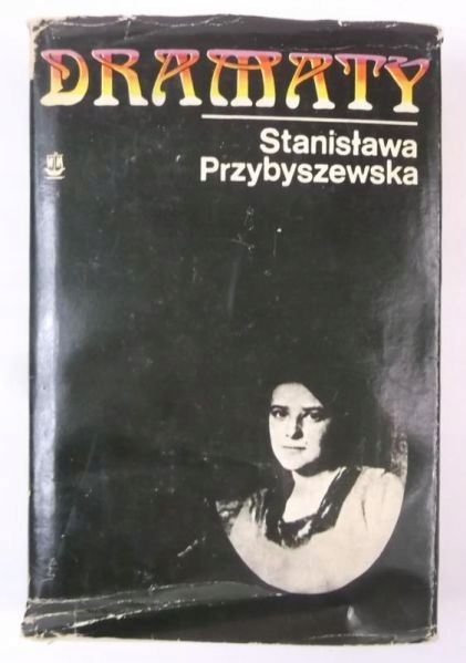 Dramaty, Stanisława Przybyszewska