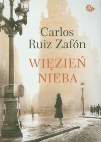 Carlos Ruiz Zafón  - Więzień Nieba