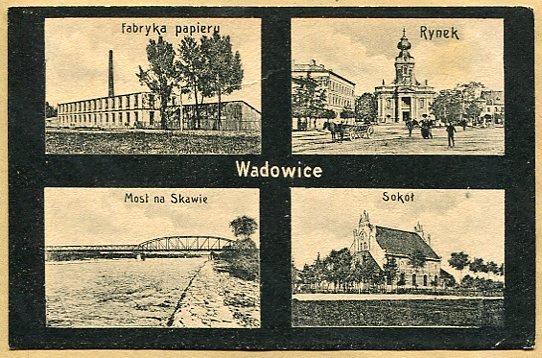 WADOWICE -- Fabryka papieru, Rynek, Most, Sokół