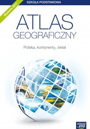 ATLAS GEOGRAFICZNY SZKOŁA PODSTAWOWA NOWA ERA 2017
