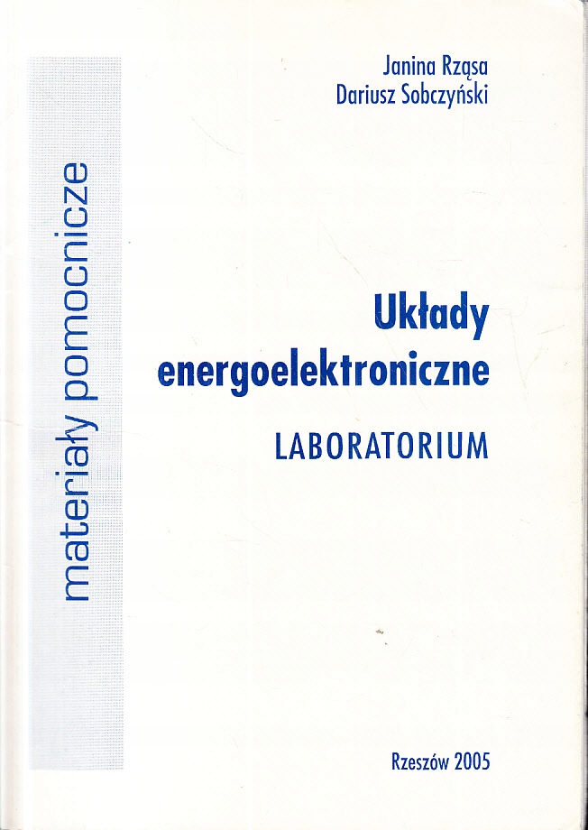 UKŁADY ENERGOELEKTRONICZNE * RZĄSA, SOBCZYŃSKI