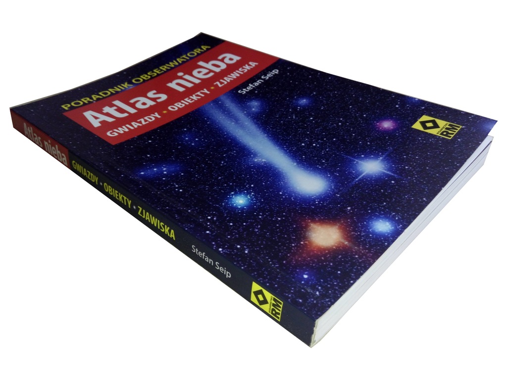 ATLAS NIEBA PORADNIK OBSERWATORA Stefan Seip *