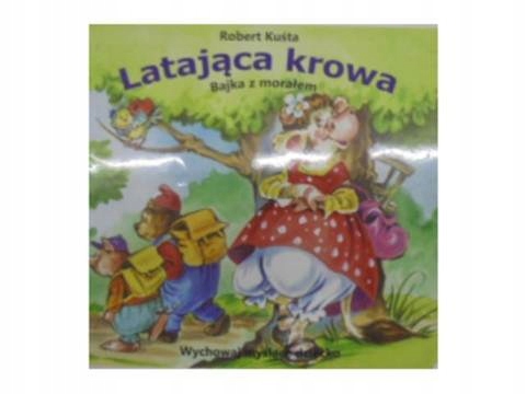 Latająca krowa. Bajka z morałem - R.Kuśta 24h wys