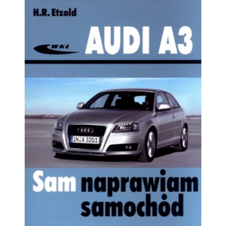 Audi A3 2003 2012 8p Instrukcja Sam Naprawiam 7090466754 Oficjalne Archiwum Allegro