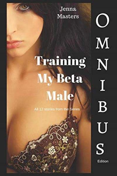 Training My Beta Male JENNA MASTERS