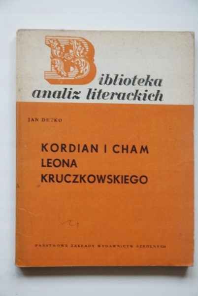 Kordian i cham Leona Kruczkowskiego – Jan Detko